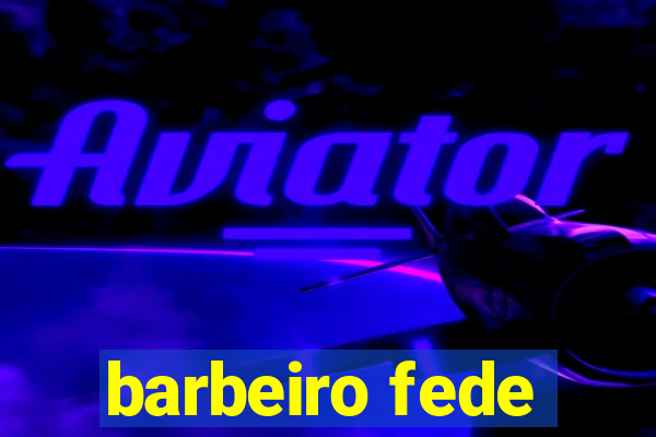 barbeiro fede